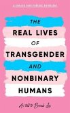 The Real Lives of Transgender and Nonbinary Humans (eBook, ePUB)