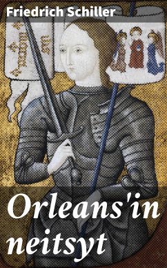 Orleans'in neitsyt (eBook, ePUB) - Schiller, Friedrich