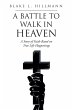 A Battle to Walk in Heaven (eBook, ePUB) - Bild 1