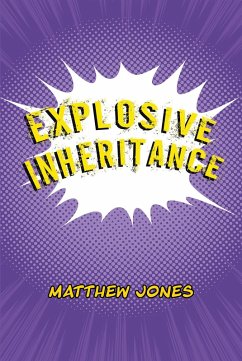 Explosive Inheritance (eBook, ePUB) - Jones, Matthew