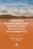 O Princípio Responsabilidade de Hans Jonas no Contexto Socioambiental (eBook, ePUB)