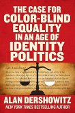 The Case for Color-Blind Equality in an Age of Identity Politics (eBook, ePUB)