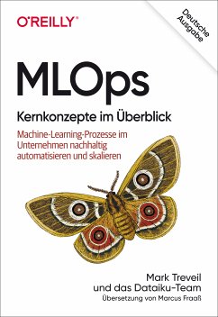 MLOps – Kernkonzepte im Überblick (eBook, PDF) - Treveil, Mark; Omont, Nicolas; Stenac, Clément; Lefèvre, Kenji; Du Phan