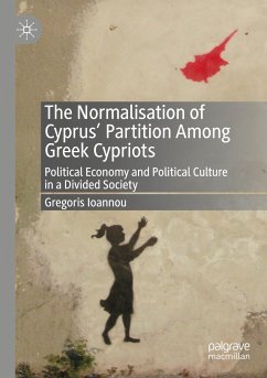 The Normalisation of Cyprus¿ Partition Among Greek Cypriots - Ioannou, Gregoris