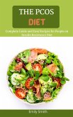 The Pcos Diet: Complete Guide and Easy Recipes for People on Insulin Resistance Diet (eBook, ePUB)