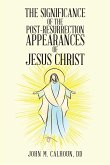 The Significance of the Post Resurrection Appearances of Jesus Christ (eBook, ePUB)