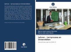 Lehren - Lernprozess an Universitäten - Lozano Sánchez, Maria Lizett; León Bazán, María Julia