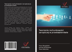 Tworzenie rachunkowo¿ci zarz¿dczej w przedsi¿biorstwie - Dougdailo, Yana; Achkasova, Larissa; Velichko, Yana