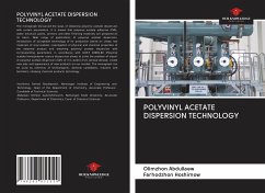 POLYVINYL ACETATE DISPERSION TECHNOLOGY - Abdullaew, Olimzhon; Hoshimow, Farhodzhon