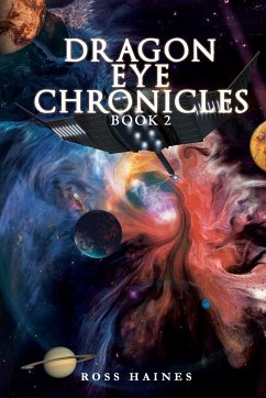 Dragon Eye Chronicles Book 2 - Haines, Ross