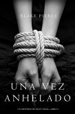 Una Vez Anhelado (Un Misterio de Riley Paige-Libro 3) (eBook, ePUB)