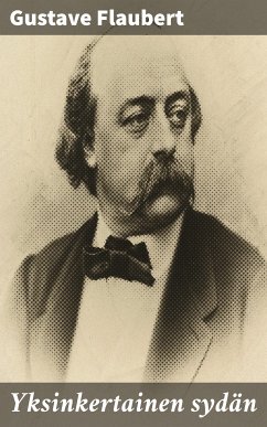 Yksinkertainen sydän (eBook, ePUB) - Flaubert, Gustave