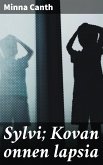 Sylvi; Kovan onnen lapsia (eBook, ePUB)