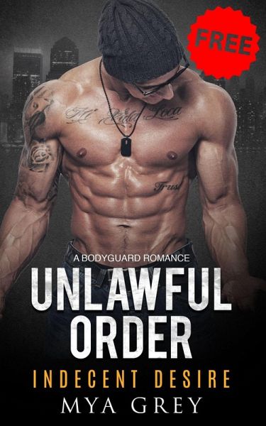 Indecent Desire (Book 1) Fake Marriage Protector-to-Lover Romance (UNLAWFUL ORDERS, #1) (eBook, ePUB)