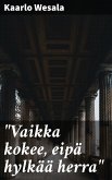 &quote;Vaikka kokee, eipä hylkää herra&quote; (eBook, ePUB)