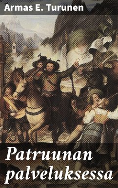 Patruunan palveluksessa (eBook, ePUB) - Turunen, Armas E.