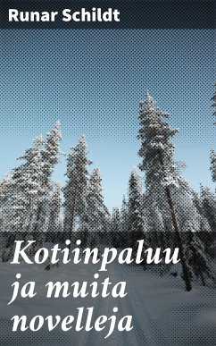 Kotiinpaluu ja muita novelleja (eBook, ePUB) - Schildt, Runar