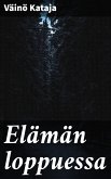 Elämän loppuessa (eBook, ePUB)