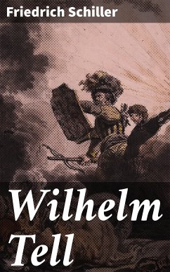 Wilhelm Tell (eBook, ePUB) - Schiller, Friedrich