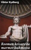 Rooman keisareita marmorihahmossa (eBook, ePUB)