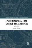 Performances that Change the Americas (eBook, ePUB)