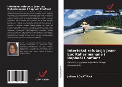 Intertekst refutacji: Jean-Luc Raharimanana i Raphaël Confiant - Lovatiana, Juliana