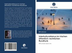 Interkulturalismus im irischen öffentlich-rechtlichen Rundfunk - Lehane, Bill