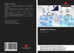 Health in Focus: - de Oliveira Gomes, Tâmia Camila; Braga Do Nascimento, Wendell Patrick; Coelho de Resende, Débora Patricia