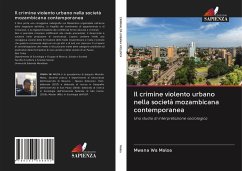 Il crimine violento urbano nella società mozambicana contemporanea - Maloa, Mwana Wa