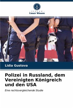 Polizei in Russland, dem Vereinigten Königreich und den USA - Gustova, Lidia