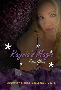 Cover Raynia's Magic (The Amethyst Desire Collection, #1) (eBook, ePUB)