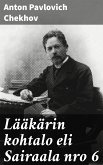 Lääkärin kohtalo eli Sairaala nro 6 (eBook, ePUB)