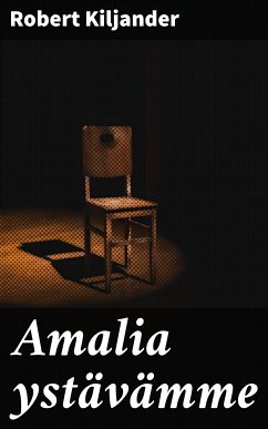 Amalia ystävämme (eBook, ePUB) - Kiljander, Robert