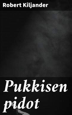 Pukkisen pidot (eBook, ePUB) - Kiljander, Robert