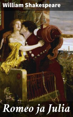 Romeo ja Julia (eBook, ePUB) - Shakespeare, William