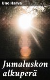 Jumaluskon alkuperä (eBook, ePUB)