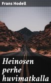 Heinosen perhe huvimatkalla (eBook, ePUB)