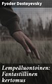 Lempeäluontoinen: Fantastillinen kertomus (eBook, ePUB)