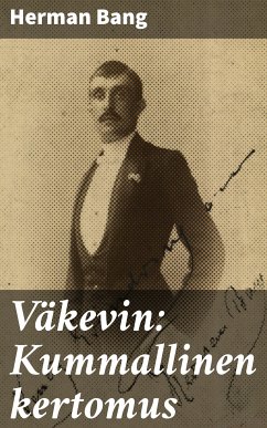 Väkevin: Kummallinen kertomus (eBook, ePUB) - Bang, Herman