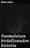 Suomalaisen kirjallisuuden historia (eBook, ePUB)