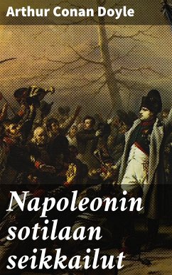 Napoleonin sotilaan seikkailut (eBook, ePUB) - Doyle, Arthur Conan