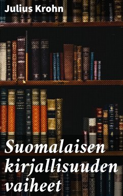 Suomalaisen kirjallisuuden vaiheet (eBook, ePUB) - Krohn, Julius