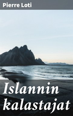 Islannin kalastajat (eBook, ePUB) - Loti, Pierre