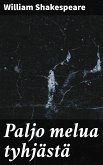 Paljo melua tyhjästä (eBook, ePUB)