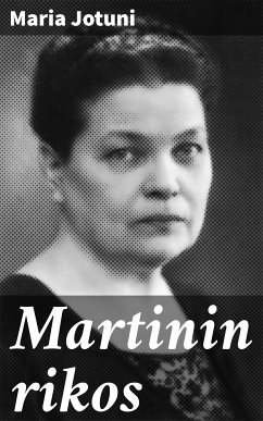 Martinin rikos (eBook, ePUB) - Jotuni, Maria