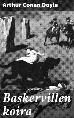 Baskervillen koira (eBook, ePUB) - Doyle, Arthur Conan