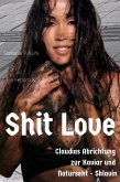 Shit Love - Claudias Abrichtung zur Kaviar und Natursektsklavin (eBook, ePUB)