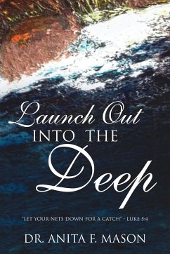 Launch Out Into The Deep - Mason, Anita F
