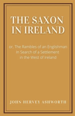 The Saxon in Ireland - Ashworth, John Hervey