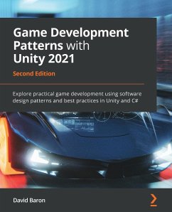 Game Development Patterns with Unity 2021 - Second Edition - Baron, David